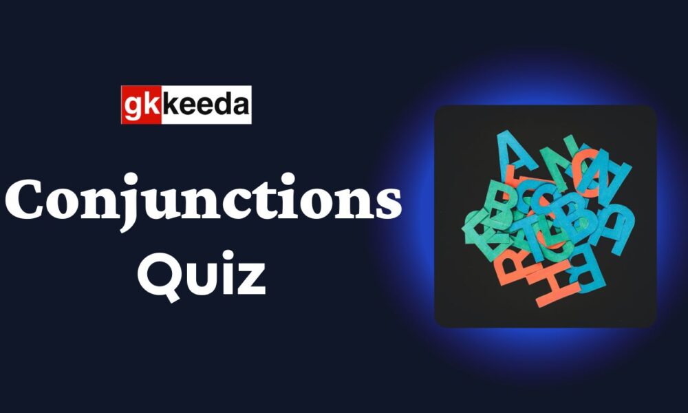 Conjunctions Quiz