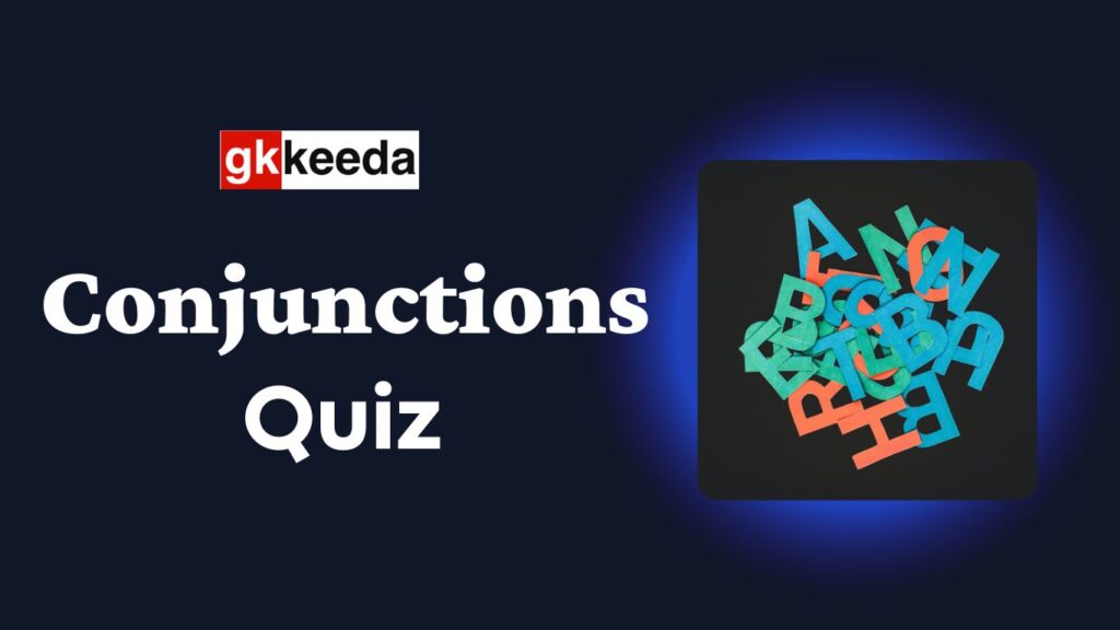 Conjunctions Quiz