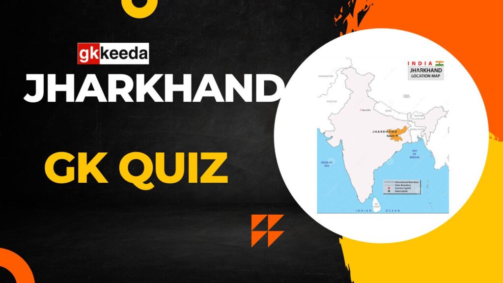 Jharkhand GK Quiz