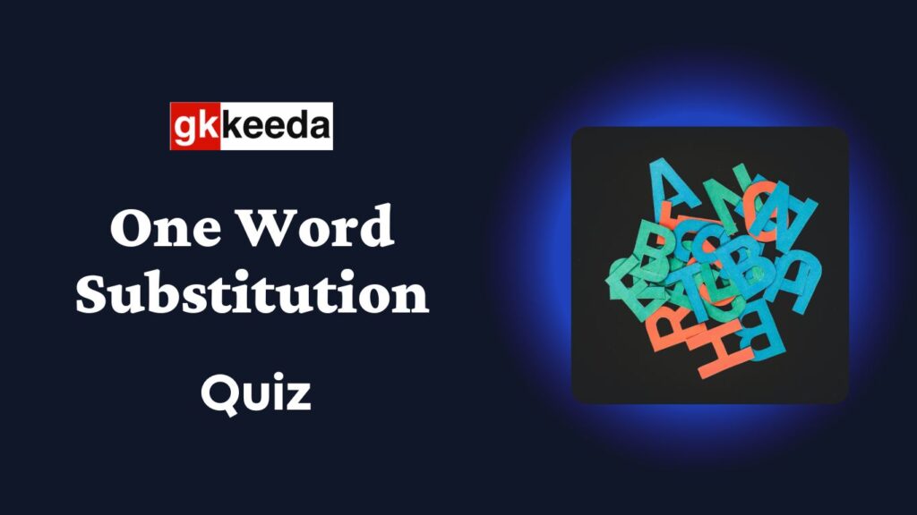 One Word Substitution Quiz