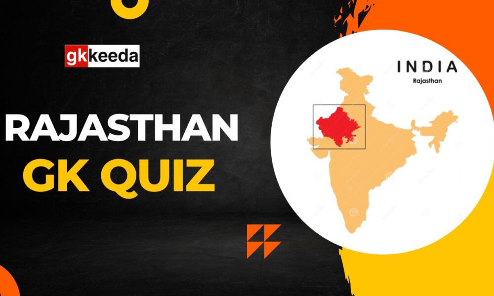 Rajasthan GK Quiz