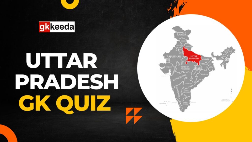 Uttar Pradesh GK Quiz