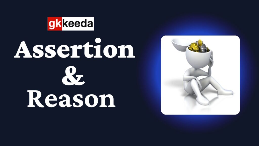 assertion-and-reason-aptitude-quiz-gkkeeda