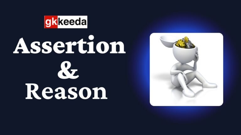 Assertion and Reason - Aptitude Quiz - gkkeeda